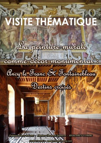 visite thématique visite guidee château en Bourgogne ancy le franc fontainebleau art